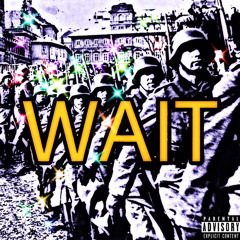 WAIT