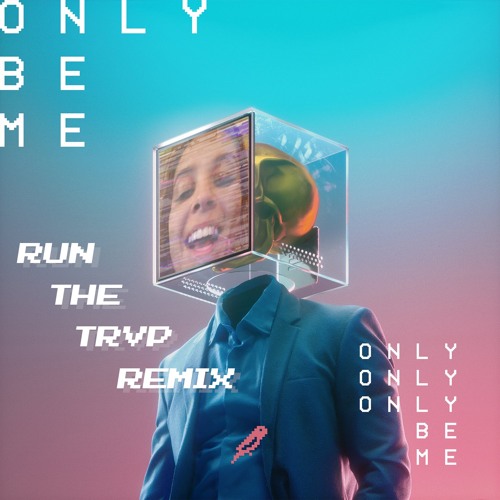 Droeloe - Only Be Me (Run The Trvp Remix)