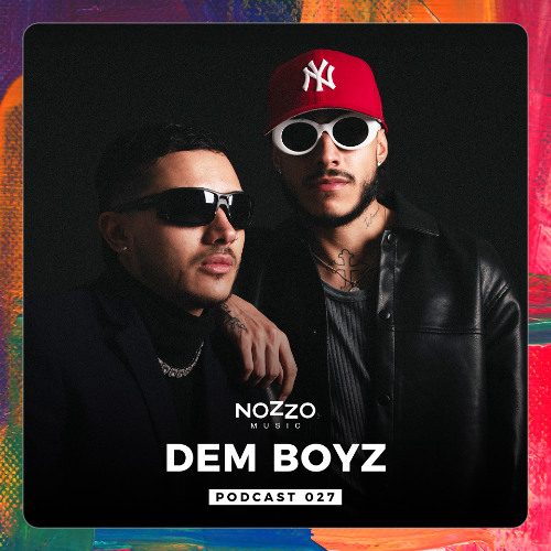 NoZzo Music Podcast 27 - Dem Boyz