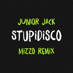 Stupidisco (MIzzo Remix)