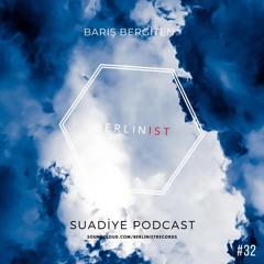 Barış Bergiten Suadiye Podcast #32