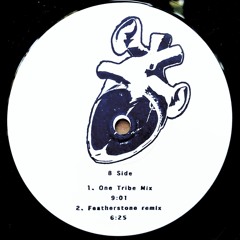 B2 - One Tribe Mix -  (Featherstone Remix)