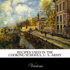 ❤pdf Recipes used in the cooking schools, U. S. army