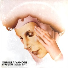 Ornella Vanoni - Ti Voglio (Heider Edit)