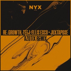 Re:growth, Teej & Ellis Esco - Juxtapose (Azotix Remix) [Premiere]