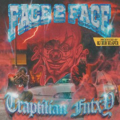 Face 2 Face Traptilian & Fntxy (prod Dj Red Reaper)