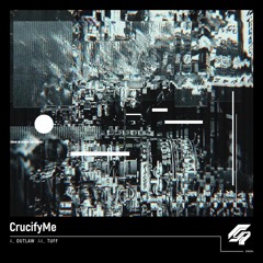 CrucifyMe - Outlaw / Tuff [Premiere] Sinuous Records