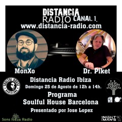● August, 25. 2024 Distancia Radio Ibiza Compilation by ☆ MonXo (Soulful House Barcelona)