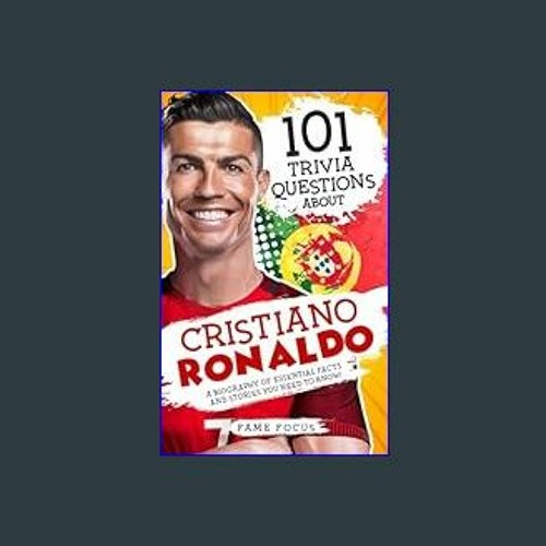 Stream Read$$ 101 Trivia Questions About Cristiano Ronaldo - A