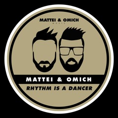 Mattei & Omich - Rhythm Is A Dancer (Radio Mix)