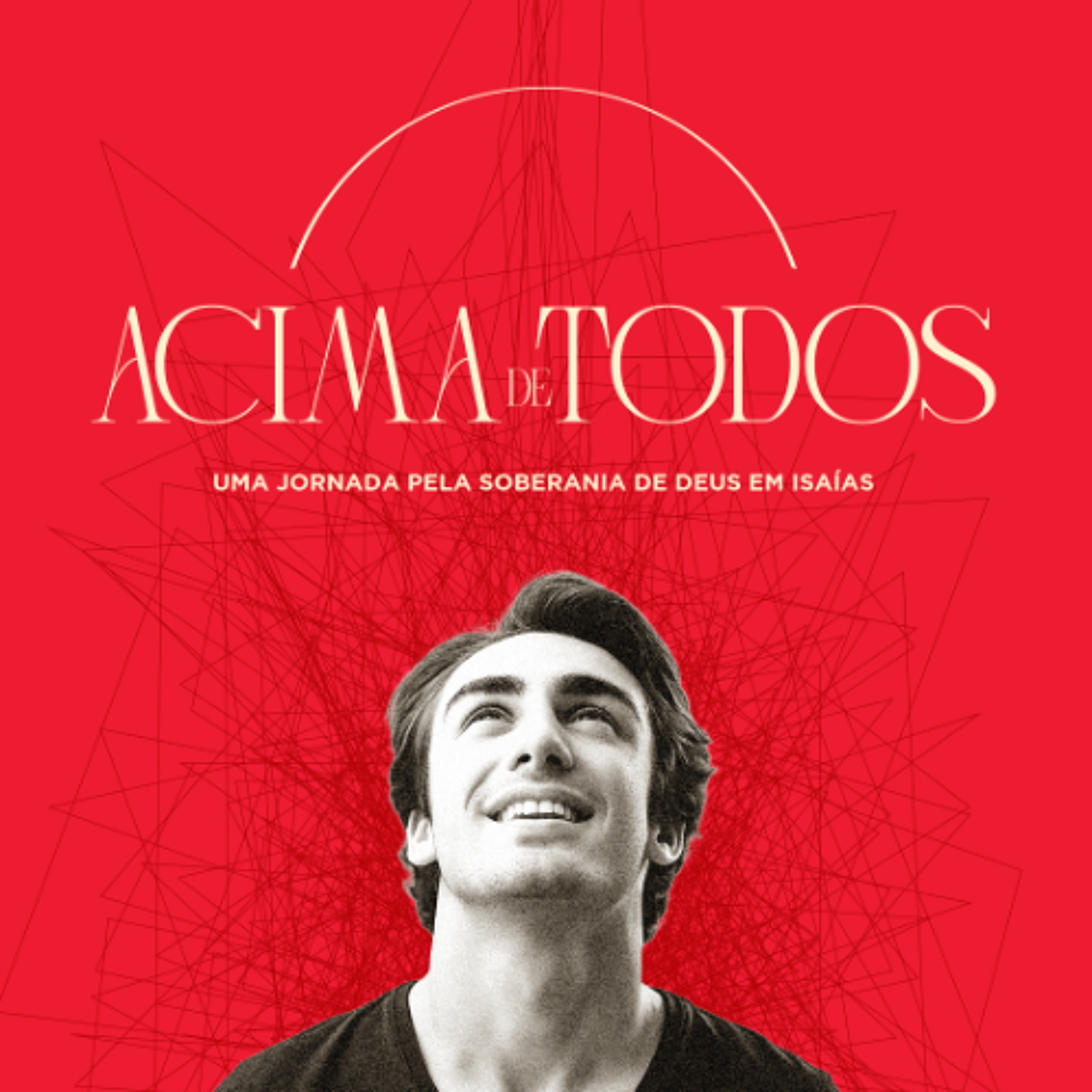 Deus é soberano | Acima de Todos - Nathanael Baldez episode artwork
