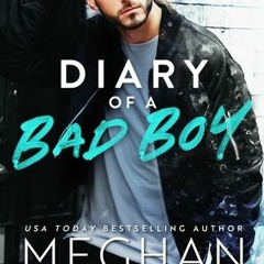 [Download] Diary of a Bad Boy (The Bromance Club #2) - Meghan Quinn