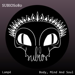 Lampé - Body, Mind And Soul (Original Mix)