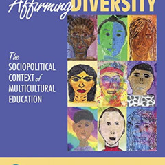 View KINDLE 📑 Affirming Diversity: The Sociopolitical Context of Multicultural Educa