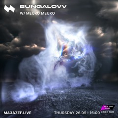 MA3AZEF-07 - Bungalovv & Meuko Meuko!