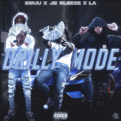 E Wuu & JB Sleeze & LA Drilly - Drilly Mode