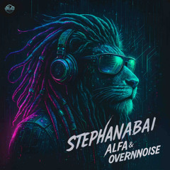 ALFA & OverNNoise - Stephanabai