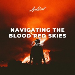 ANCST - Navigating The Blood Red Skies