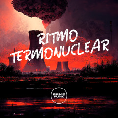 RITMO TERMONUCLEAR (feat. Prime Funk & MC Davi CPR)