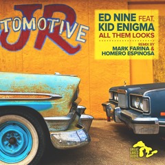 Ed Nine Feat. Kid Enigma - All Them Looks (Mark Farina & Homero Espinosa Tough Remix)
