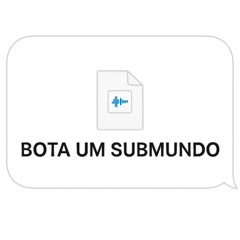 BOTA UM SUBMUNDO