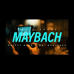 Chito Rana$  Swifty Blue  Mr.Babyface Maybach
