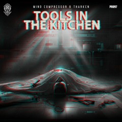 Mind Compressor & Tharken - Tools In The Kitchen