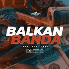 TASKO Feat. INAS - BALKAN BANDA