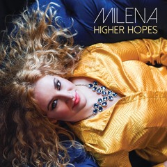Higher Hopes - Milena
