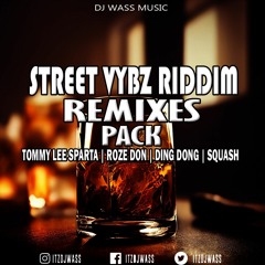 Street Vybz Riddim Remixes - Tommy Lee Sparta, Roze Don, Ding Dong, Squash (Download Remixes Below)