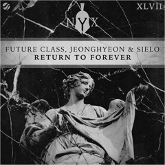Future Class, Jeonghyeon & Sielo - Return To Forever