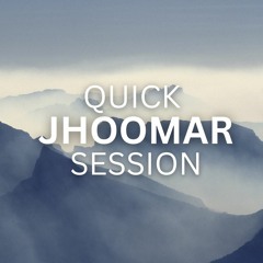 Quick Jhoomar Session