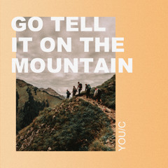 Go Tell It on the Mountain (feat. Amrei Fischer, Katharina Riek, Sarah Högerle, Felix Riek & Lisa Heer)