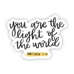 You are the Light of the World! (The Light of Christ in the Believer)