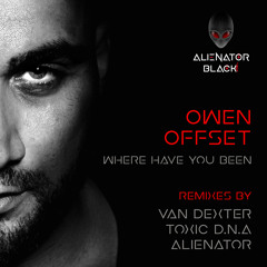 Owen Offset - Where have you been (Alienator (IT) Remix)