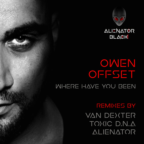 Owen Offset - Where have you been (Alienator (IT) Remix)