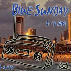 BlueSunday V MAY 03 2020 TLV special / with Hilu, Adam Ten & Mita Gami