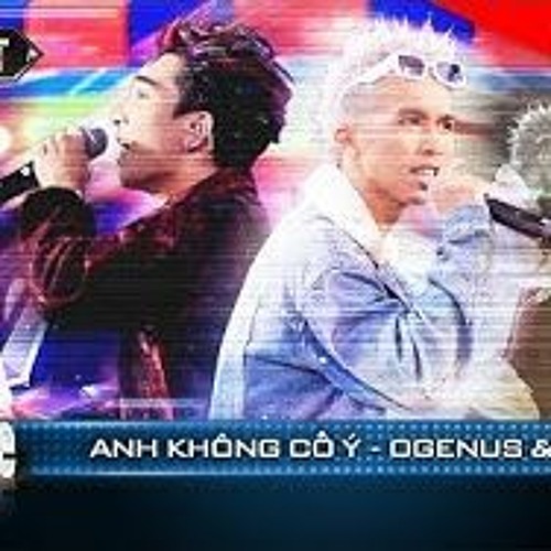Anh Không Cố Ý -Ogenus Vs  Limitlxss - RAP VIỆT MÙA 3