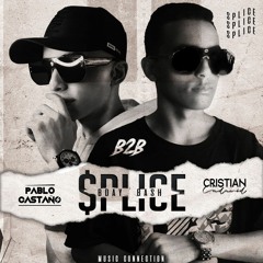 SPLICE B2B (BDAY BASH CRISTIAN CADAVID)
