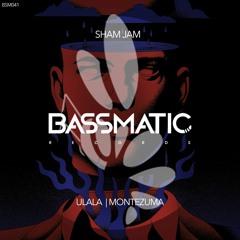 Sham Jam - Montezuma (Original Mix)| Bassmatic Records