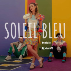 Bleu Soleil & Luiza - Soleil Bleu (Dj John 972) Remix