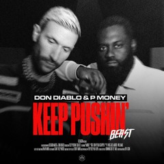 Don Diablo x P Money - Keep Pushin' (Beast)