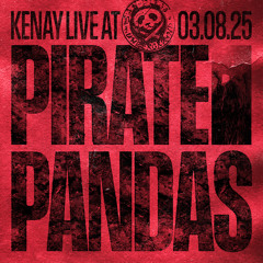 kenay live @ Pirate Pandas 03.08.25
