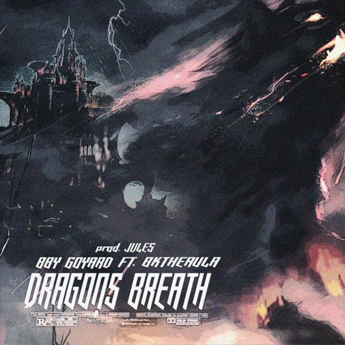 DRAGONS BREATH FT. BKTHERULA (prod. JVLES)