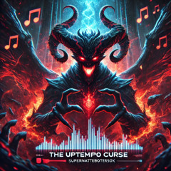 THE UPTEMPO CURSE - SUPERNATTEBOTERSOK