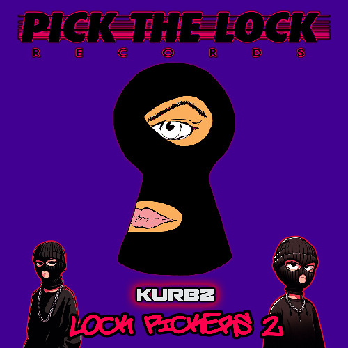 LOCK PICKERS VOL 2 - KURBZ