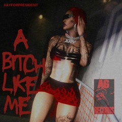 Bitch Like Me