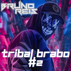 Bruno Reis - Tribal Brabo #2 - Autoral Mix