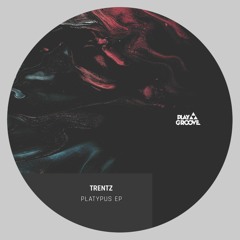 Trentz - Platypus EP (Play Groove Recordings)