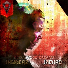 Insiderz & Jackro - Bollywood Dreams | FREE Soundcloud Exclusive